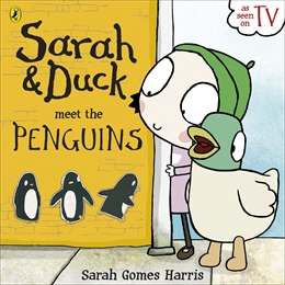 Sarah & Duck Meet the Penguins_Sarah Gomes Harris