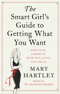The Smart Girls Guide to Getting What You Want-Mary Hartley