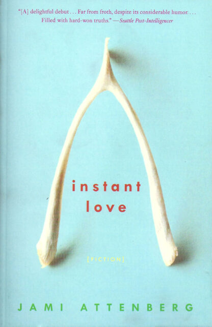 Instant Love-Jami Attenberg