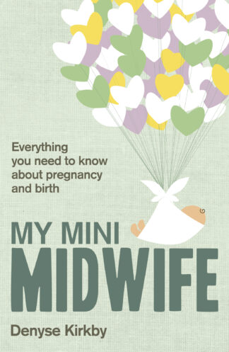 My Mini-Midwife - Denyse Kirkby