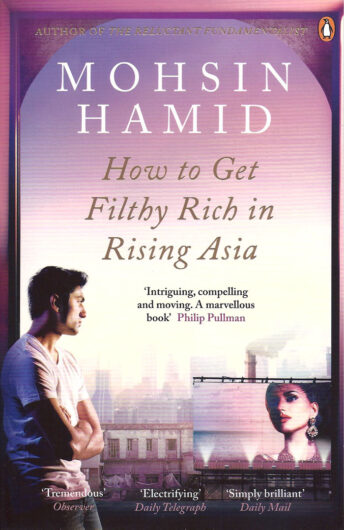 How to Get Rich in Rising Asia-Mohsin Hamid