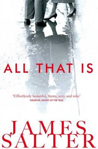 All That Is-James Salter