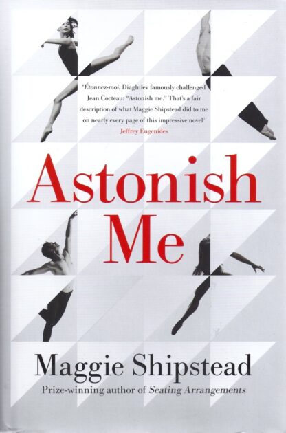 Astonish Me-Maggie Shipstead