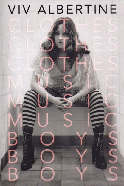 Clothes Music Boys-Viv Albertine