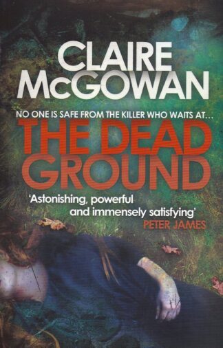 The Dead Ground-Claire McGowan