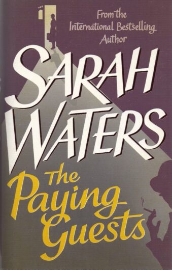 The Paying Guests-Sarah Waters