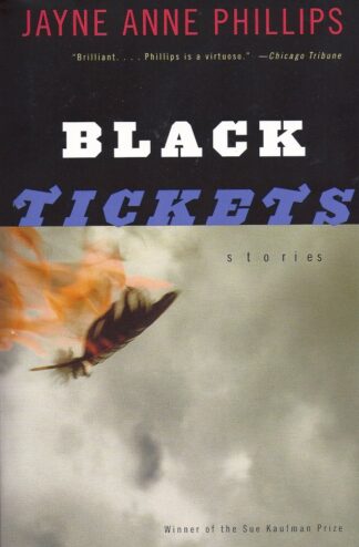 Black Tickets-Jayne Anne Phillips