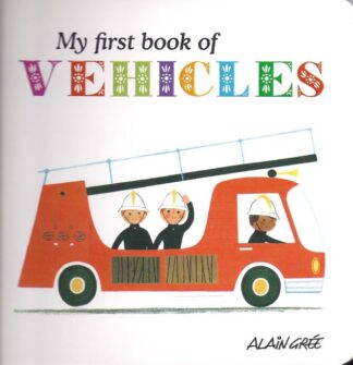 My First Book of Vehicles-Alain Grée