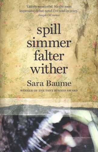 Spill Simmer Falter Wither-Sarah Baume