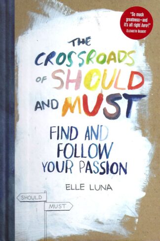 The Crossroads of Should and Must-Elle Luna