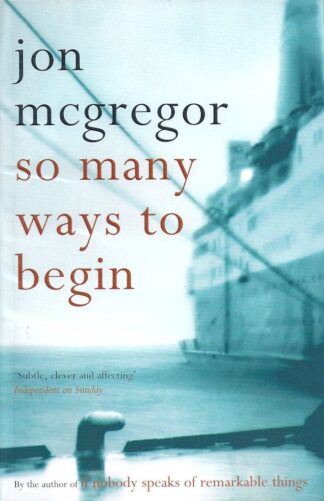 so many ways to begin-Jon McGregor
