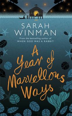 A Year of Marvellous Ways-Sarah Winman