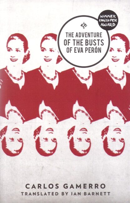 The Adventure of the Busts of Eva Peron-Carlos Gamerro