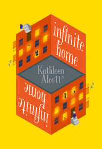 Infinite Home-Kathleen Alcott