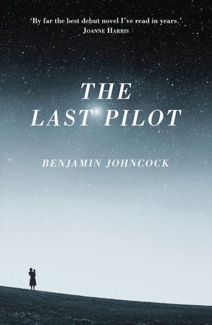 The Last Pilot-Benjamin Johncock