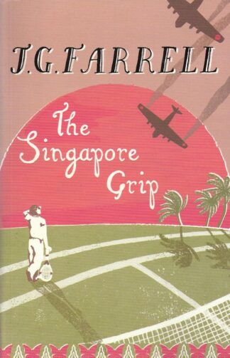 The Singapore Grip-J G Farrell