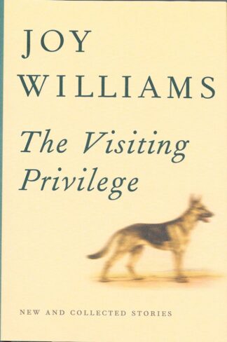 The Visiting Priviledge-Joy Williams