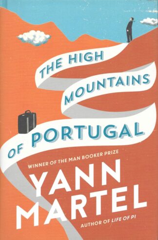 The High Mountains of Portugal-Yann Martel