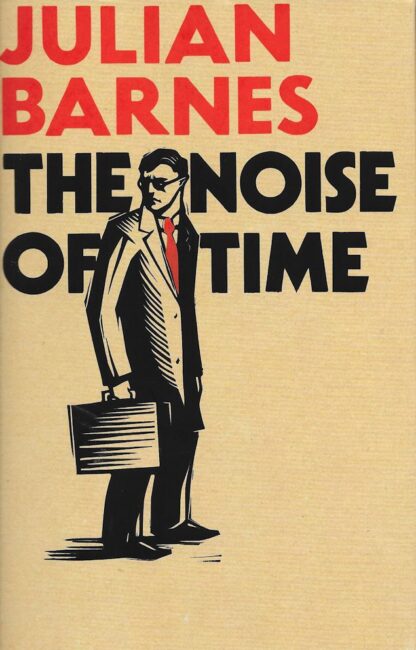 The Noise of Time-Julian Barnes