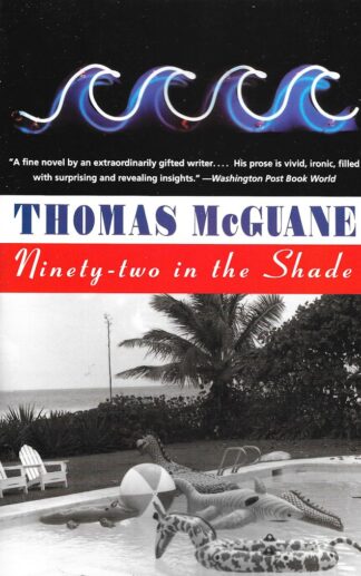 Ninety-two in the Shade-Thomas McGuane