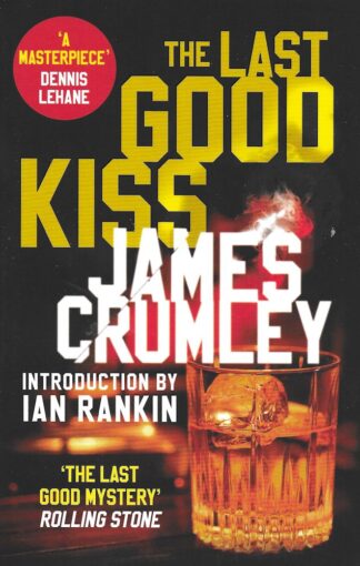 The Last Good Kiss-James Crumley