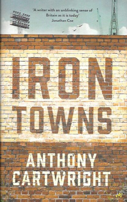 Iron Towns-Anthony Cartwright