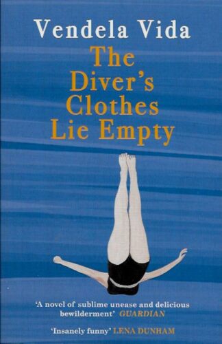 The Diver's Clothes Lie Empty-Vendela Vida