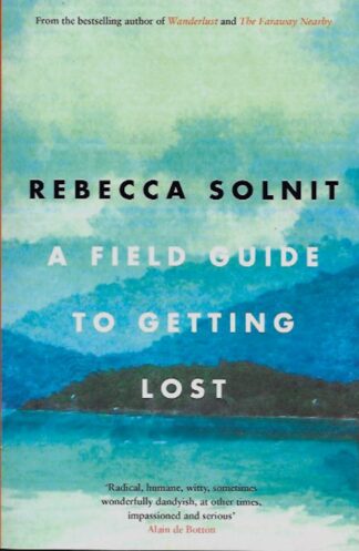 A Field Guide to Getting Lost-Rebecca Solnit