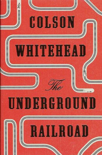 the-underground-railroad-Colson Whitehead
