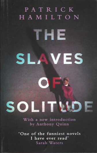 The Slaves of Solitude-Patrick Hamilton