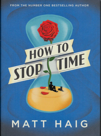 How to Stop Time-Matt Haig