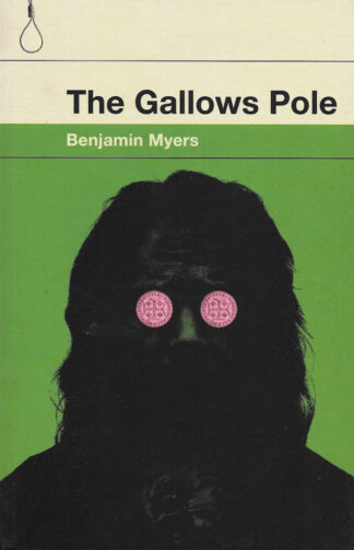 The Gallows Pole-Benjamin Myers