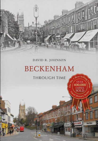 Beckenham through time-David R Johnson