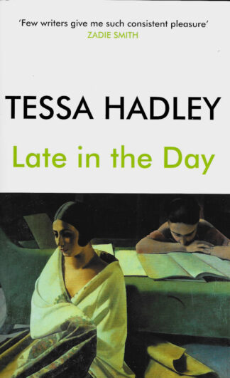Late in the Day-Tessa Hadley