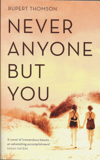 Never Anyone But You-Rupert Thomson