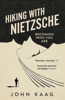 Hiking With Nietzsche-John Kaag