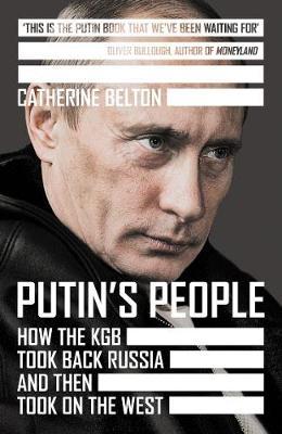 Putin's People-Catherine Belton