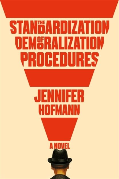 The Standardization of Demoralization Proceedures-Jennifer Hoffmann