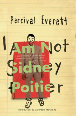 I am Not Sidney Poitier-Perceval Everett
