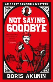 Not Saying Goodbye-Boris Akunin