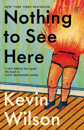 Nothing to See Here-Kevin Wilson