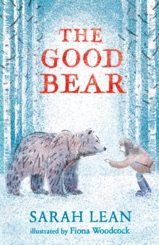 THe Good Bear-Sarah Lean, Fiona woodcock