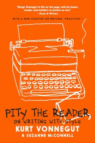 Pity The Reader-Suzanne McConnell & Kurt Vonnegut