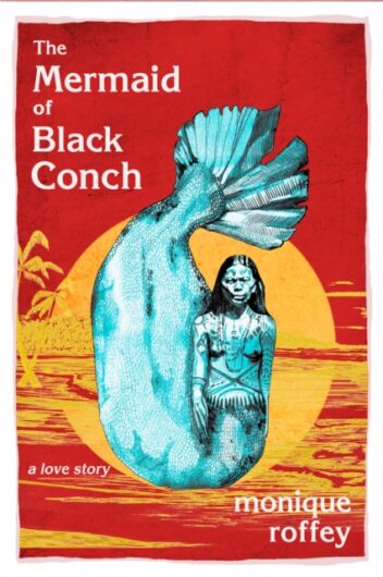 The Mermaid Of Black Conch-Monique Roffey
