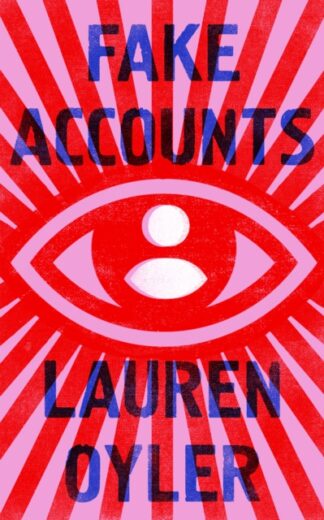 Fake Accounts-Lauren Oyler