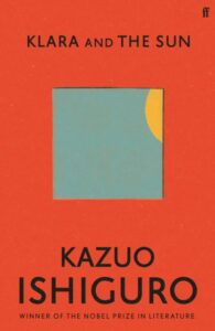 Klara And The Sun-Kazuo Ishiguro