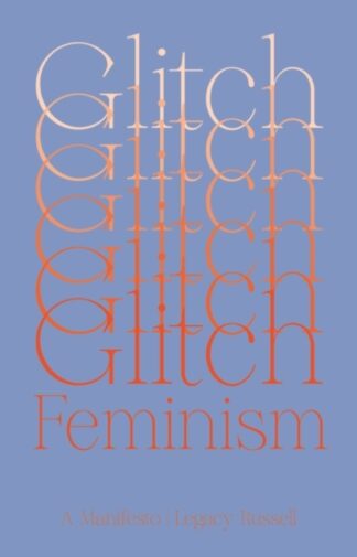 Glitch Feminsim-Legacy Russell