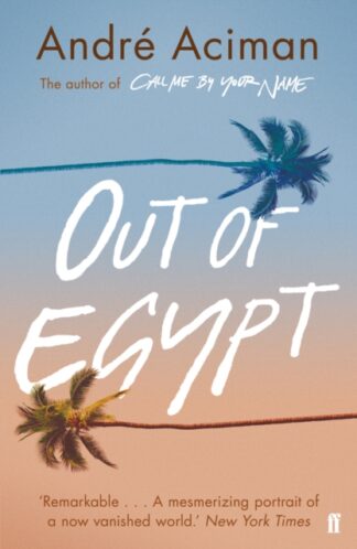 Out Of Egypt-Andre Aciman