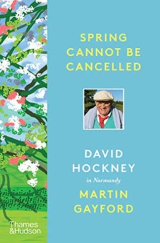 Spring Cannot Be Cancelled-Martin Gayford