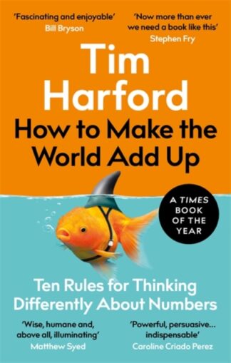 How To Make The World Add Up-Tim Harford